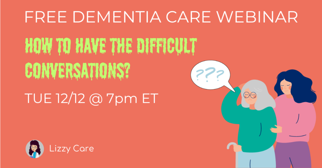 Free dementia care webinar. How to have the difficult conversation? 